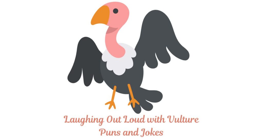 Laughing Out Loud with Vulture Puns and Jokes