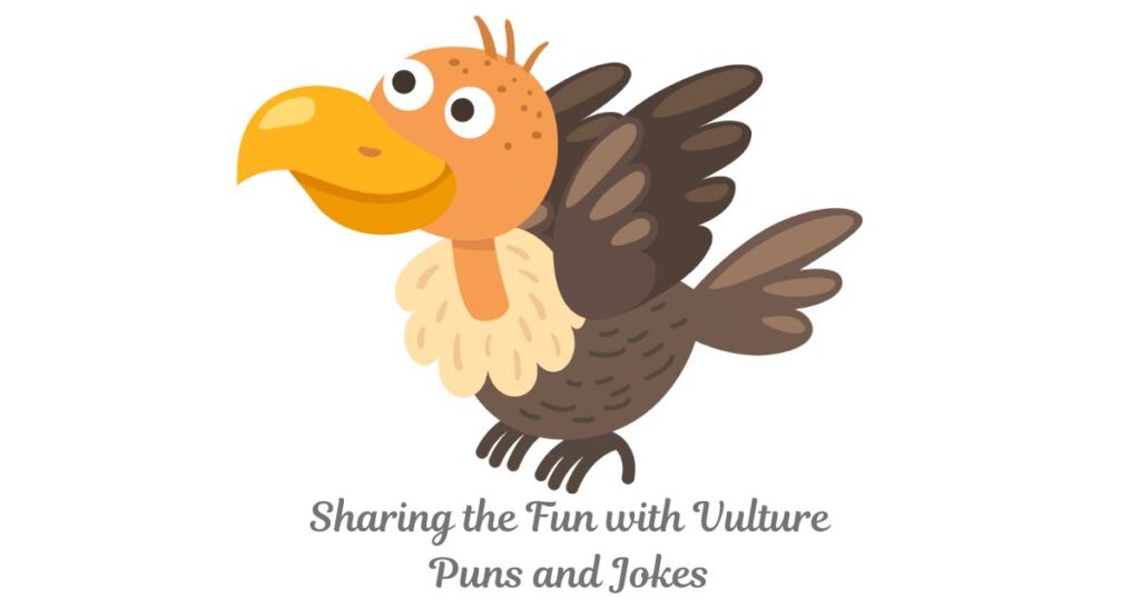 Sharing the Fun with Vulture Puns and Jokes