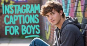 Instagram Captions For Boys