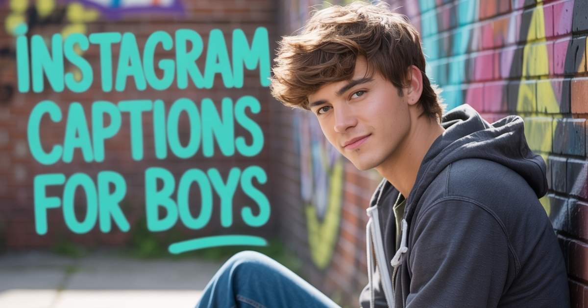 Instagram Captions For Boys
